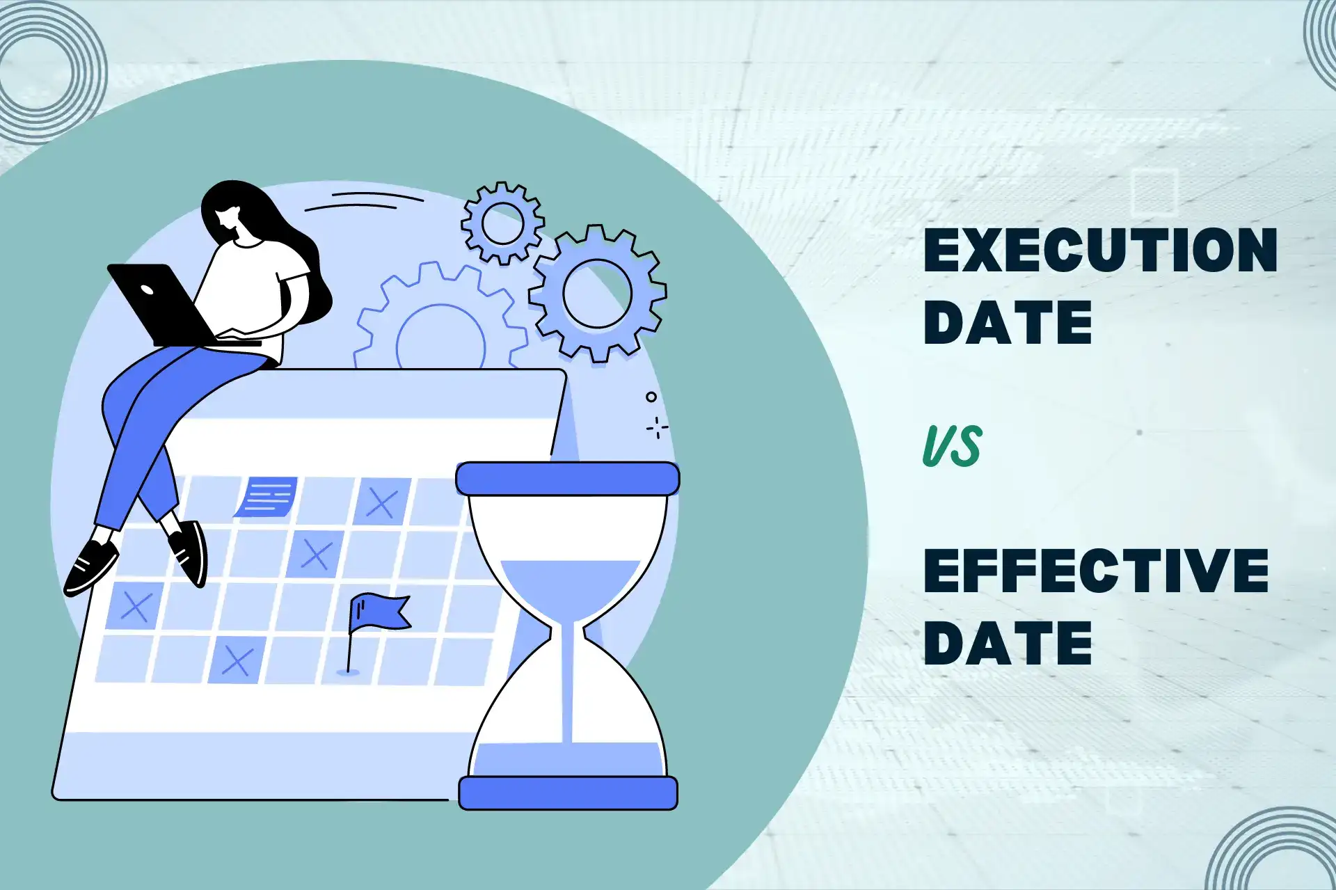 Contract Effective Date Vs Execution Date